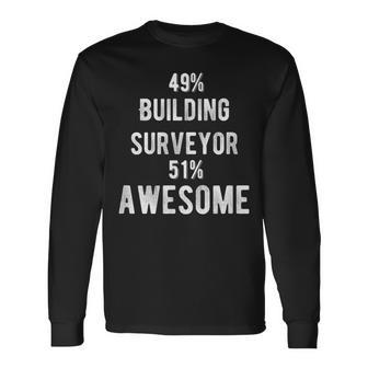 49 Building Surveyor 51 Awesome Job Title Long Sleeve T-Shirt | Mazezy