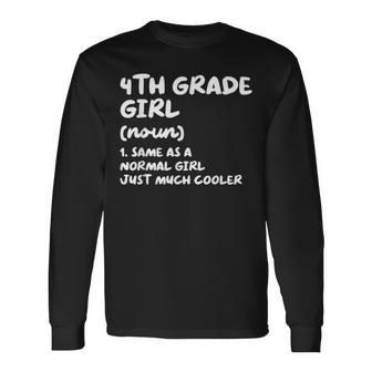 4Th Grade Girl Definition Back To School Student Long Sleeve T-Shirt - Monsterry DE