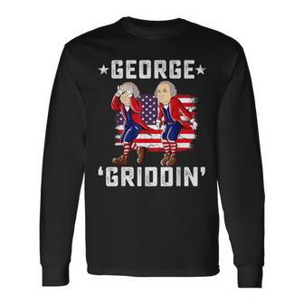 4Th Of July George Washington Griddy George Griddin Long Sleeve T-Shirt | Mazezy