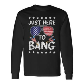 4Th Of July Im Just Here To Bang Usa Flag Sunglasses 2 Long Sleeve T-Shirt - Monsterry