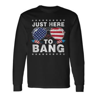 4Th Of July Im Just Here To Bang Usa Flag Sunglasses 2_1 Long Sleeve T-Shirt - Monsterry