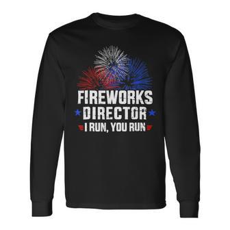 4Th Of July Shirts Fireworks Director If I Run You Run4 Long Sleeve T-Shirt - Monsterry AU