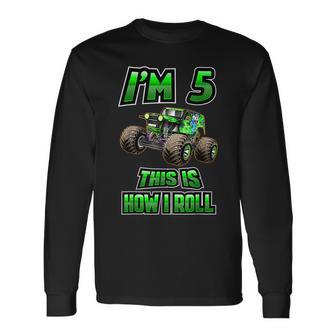Im 5 This Is How I Roll 5 Years Old 5Th Birthday Long Sleeve T-Shirt - Seseable