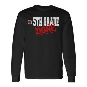 5Th Grade Done End Of Year Last Day Of School Youth Long Sleeve T-Shirt T-Shirt | Mazezy