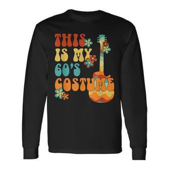 This Is My 60S Costume 60S Party Outfit Groovy Hippie Style Long Sleeve T-Shirt T-Shirt | Mazezy
