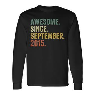 8 Years Old 8Th Birthday Awesome Since September 2015 Long Sleeve - Seseable