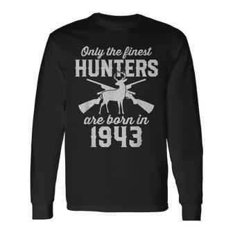 80 Year Old Deer Hunter Hunting 1943 80Th Birthday Long Sleeve T-Shirt | Mazezy