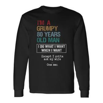 80 Years Grumpy Old Man Birthday Long Sleeve T-Shirt T-Shirt | Mazezy