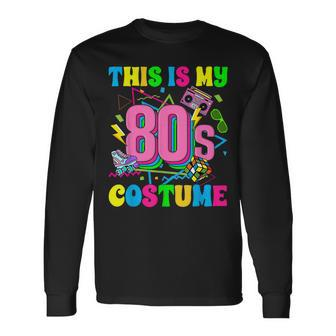This Is My 80S Costume Retro Vintage 1980'S Party Costume Long Sleeve - Monsterry