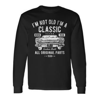 82Nd Birthday T Im Not Old Im A Classic 1938 Long Sleeve T-Shirt | Mazezy