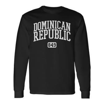 849 Country Area Code Dominican Republic Dominican Pride Long Sleeve T-Shirt | Mazezy