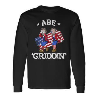 Abe Griddin Abraham Lincoln Griddy 4Th Of July Usa Flag Long Sleeve T-Shirt - Monsterry DE