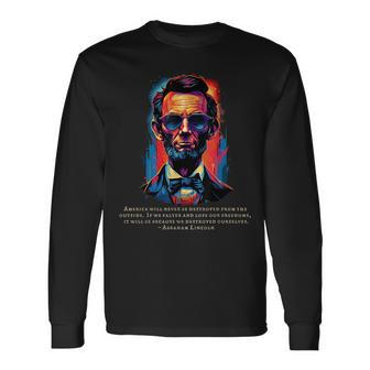 Abraham Lincoln Freedom Quote Usa America July Patriotic Long Sleeve T-Shirt T-Shirt | Mazezy