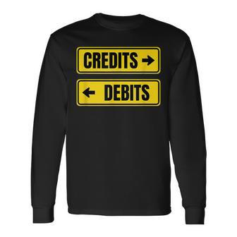 Accounting Debits Don't Equal Credits Road Sign Accountant Long Sleeve T-Shirt | Mazezy