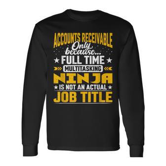 Accounts Receivable Job Title Accounts Receivable Assistant Long Sleeve T-Shirt | Mazezy