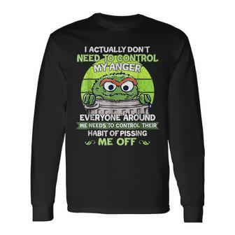 I Actually Dont Need To Control My Anger Everyone Around Me Long Sleeve T-Shirt | Mazezy