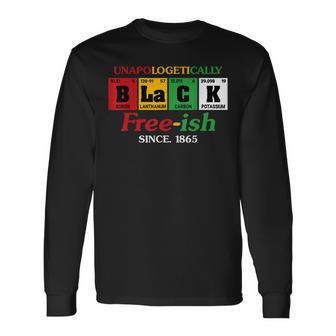 Africa Black Unapologetically Free-Ish Since 1865 Junenth Long Sleeve T-Shirt - Thegiftio UK