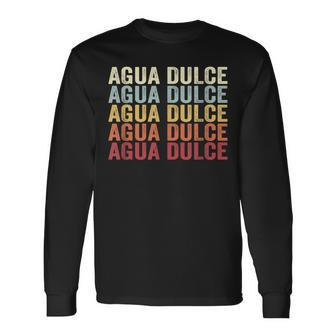 Agua Dulce California Agua Dulce Ca Retro Vintage Text Long Sleeve T-Shirt | Mazezy