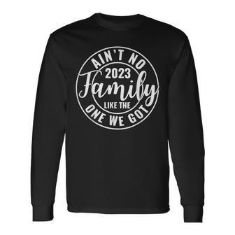 Aint No Like The One We Got Reunion 2023 Long Sleeve T-Shirt | Seseable UK