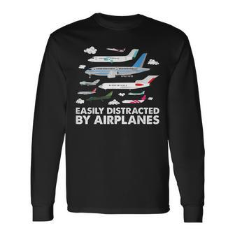 Aircraft Easily Distracted By Airplanes Pilot Aviator Long Sleeve T-Shirt T-Shirt | Mazezy
