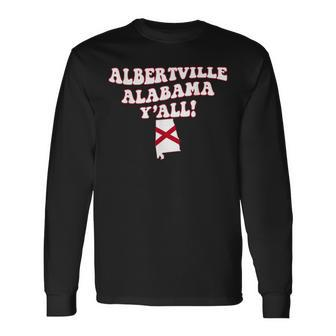Albertville Alabama Y'all Al Southern Vacation Long Sleeve T-Shirt | Mazezy