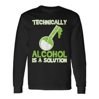 Alcohol Is A Solution Science Chemistry Party Long Sleeve T-Shirt T-Shirt | Mazezy
