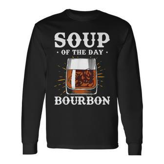 Alcohol Soup Of The Day Bourbon Adult Long Sleeve T-Shirt T-Shirt | Mazezy