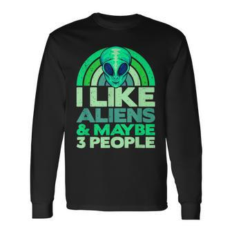 Alien Humor Alien Lover Ufo I Like Aliens Long Sleeve - Monsterry UK
