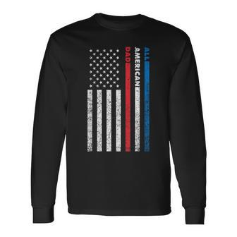 All-American Dad Patriotic Usa Flag Fathers Day Long Sleeve T-Shirt - Seseable