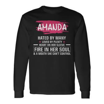 Amanda Name Amanda Hated By Many Loved By Plenty Heart Her Sleeve Long Sleeve T-Shirt - Seseable