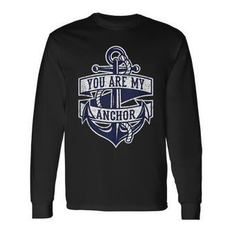 You Are My Anchor Vintage Anchor Graphic And Quote Long Sleeve T-Shirt T-Shirt | Mazezy