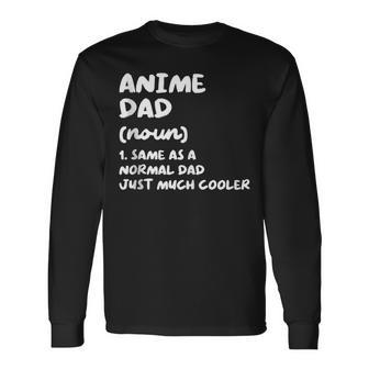 Anime Dad Definition Japanese Long Sleeve T-Shirt T-Shirt | Mazezy UK