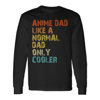 Anime Dad Like A Normal Dad But Cooler Fathers Day Anime Long Sleeve T-Shirt T-Shirt | Mazezy