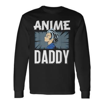 Anime Daddy Saying Animes Hobby Lover Dad Father Papa Long Sleeve T-Shirt T-Shirt | Mazezy
