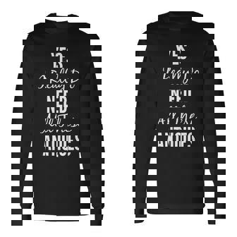 Antiquing Antiquer Antique Collector Long Sleeve T-Shirt | Mazezy