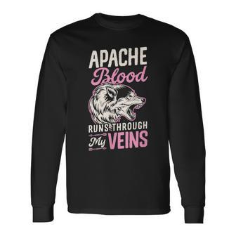 Apache Blood Runs Through My Veins Indigenous Native Long Sleeve T-Shirt - Seseable