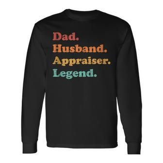Appraiser Or Property Valuer Dad Husband For Father's Day Long Sleeve T-Shirt | Mazezy