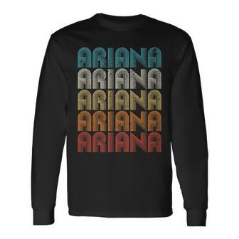 Ariana First Given Name Pride Retro Personalized Long Sleeve T-Shirt T-Shirt | Mazezy