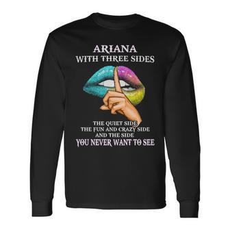 Ariana Name Ariana With Three Sides Long Sleeve T-Shirt - Seseable