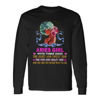 Aries Girl Has Three Sides Birthday Aries Long Sleeve T-Shirt T-Shirt | Mazezy