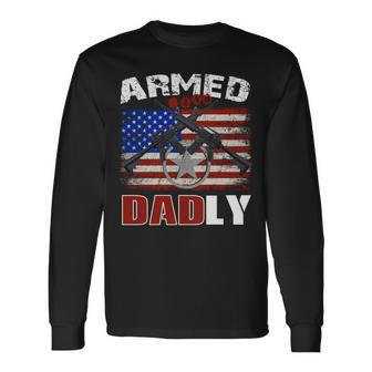Armed And Dadly 2023 Deadly Father For Fathers Day Long Sleeve T-Shirt | Mazezy