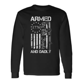 Armed And Dadly Deadly Father For Fathers Day Usa Flag Long Sleeve T-Shirt T-Shirt | Mazezy