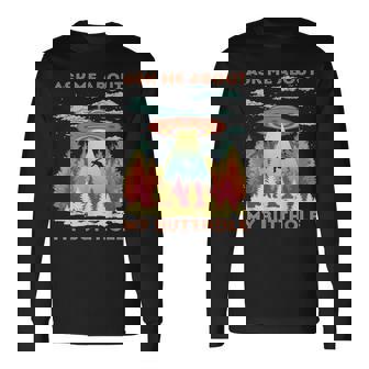 Ask Me About My Butthole Alien Abduction Long Sleeve T-Shirt | Mazezy