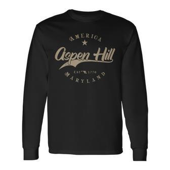 Aspen Hill Md Maryland Long Sleeve T-Shirt | Mazezy