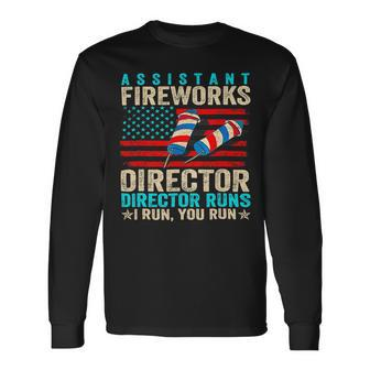 Assistant Fireworks Director If I Run You Run 4Th Of July Long Sleeve T-Shirt - Monsterry