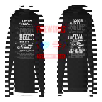 Assistant Fireworks Director If You See Assistant Firework Long Sleeve T-Shirt | Mazezy