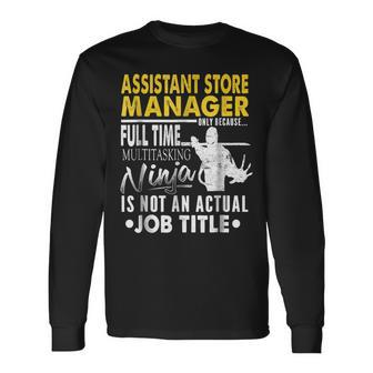 Assistant Store Manager Hearts Ninja Actual Job Title Long Sleeve T-Shirt | Mazezy