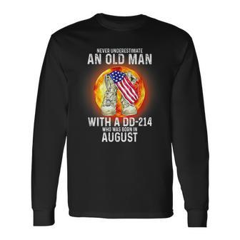 August Never Underestimate An Old Man With A Dd214 Long Sleeve T-Shirt - Seseable