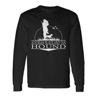Austrian Black And Tan Hound Hound Dog Hunter Hunting Dog Long Sleeve T-Shirt | Mazezy