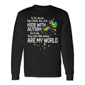 With Autism Are My World Bcba Rbt Aba Therapist Long Sleeve - Monsterry UK